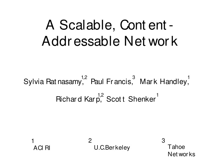 a scalable cont ent addressable net work