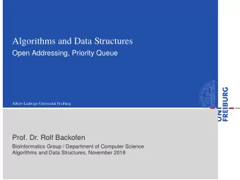 Algorithms and Data Structures  Open Addressing, Priority Queue  Albert-Ludwigs-Universitt