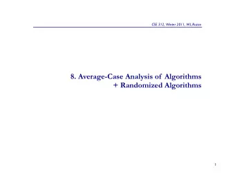 8. Average-Case Analysis of  Algorithms  + Randomized Algorithms  1  insertion sort  Array
