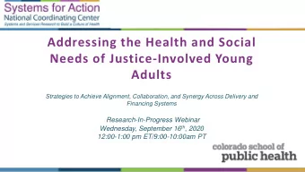 Addressing the Health and Social  Needs of Justice-Involved Young  Adults  Strategies to Achieve
