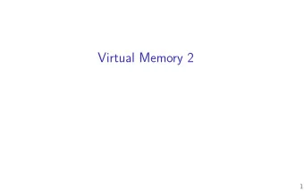 Virtual Memory 2  1  Changelog  Changes made in this version not seen in fjrst lecture:  23