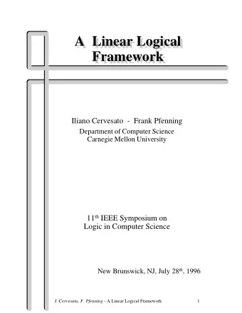 A  Linear Logical  A  Linear Logical  A  Linear Logical  Framework  Framework  Framework  Iliano