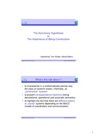 The Synchrony Hypothesis  or  The Importance of Being Constructive  inspired by Tom Shiple, Grard