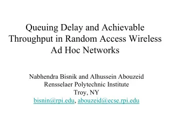 Queuing Delay and Achievable  Throughput in Random Access Wireless  Ad Hoc Networks  Nabhendra