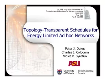 Topology-Transparent Schedules for  Energy Limited Ad hoc Networks  Peter J. Dukes  Charles J.