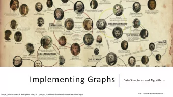 Implementing Graphs  Data Structures and Algorithms  CSE 373 SP 18 - KASEY CHAMPION  1