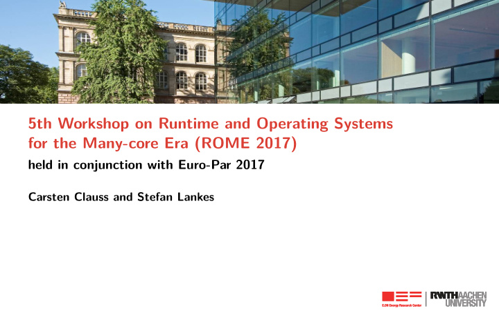 5th workshop on runtime and operating systems for the