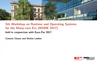 5th Workshop on Runtime and Operating Systems  for the Many-core Era (ROME 2017)  held in