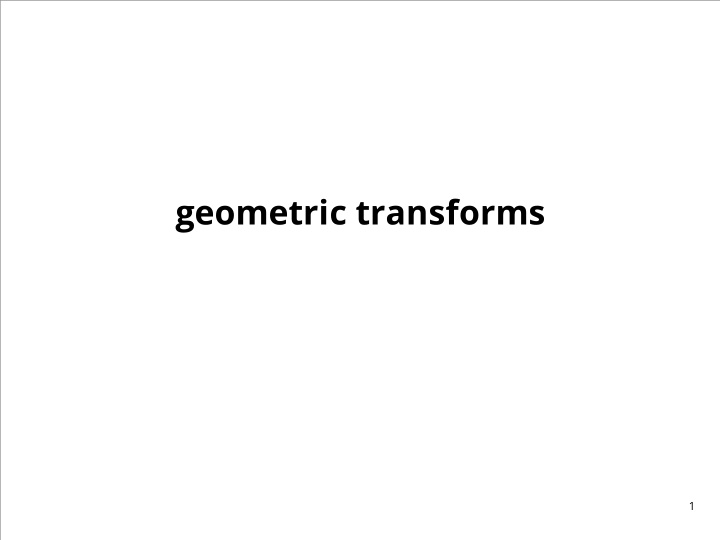 geometric transforms