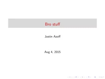 Bro stuff  Justin Azoff  Aug 4, 2015  try.bro.org on github  Figure : try.bro on github  Bro