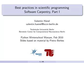 Best practices in scientific programming  Software Carpentry, Part I  Valentin H  anel