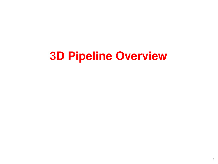 3d pipeline overview