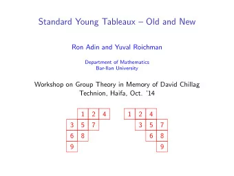 Standard Young Tableaux  Old and New  Ron Adin and Yuval Roichman  Department of Mathematics