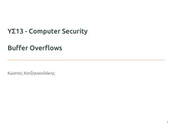 13 - Computer Security  Bufger Overfmows     1  Context