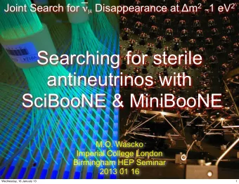 Searching for sterile  antineutrinos with  SciBooNE &amp; MiniBooNE  M.O. Wascko  Imperial College