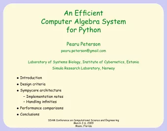 An Efficient  Computer Algebra System  for Python  Pearu Peterson  pearu.peterson@gmail.com