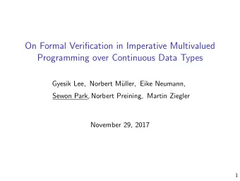 On Formal Verification in Imperative Multivalued  Programming over Continuous Data Types  Gyesik