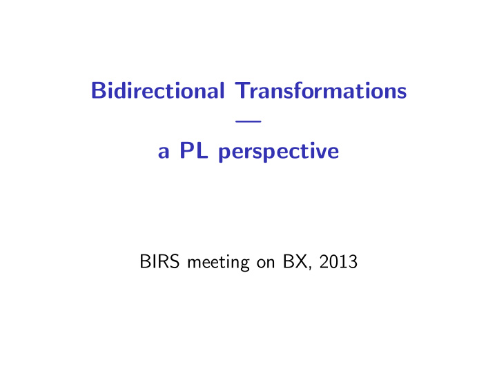 bidirectional transformations a pl perspective