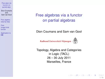 Free algebras via a functor  Sam van Gool  on partial algebras  Free algebra  step-by-step  Free