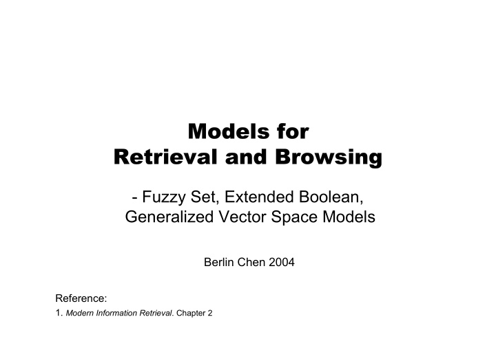models for models for retrieval and browsing retrieval