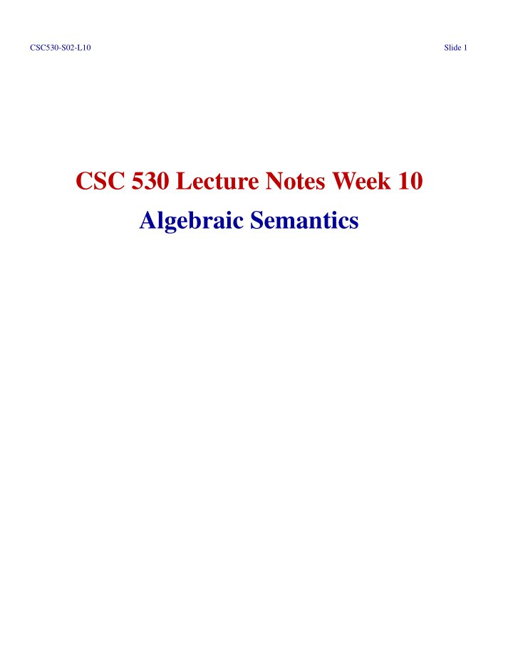 csc 530 lecture notes week 10 algebraic semantics