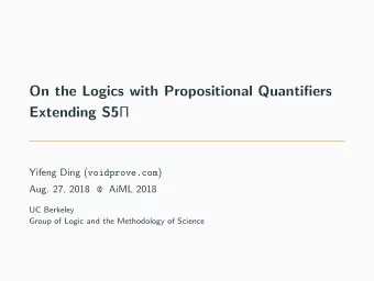 On the Logics with Propositional Quantifiers Extending S5  Yifeng Ding ( voidprove.com ) Aug. 27,