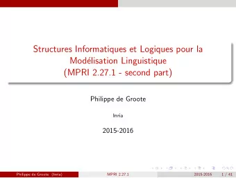 Structures Informatiques et Logiques pour la  Mod  elisation Linguistique  (MPRI 2.27.1 - second