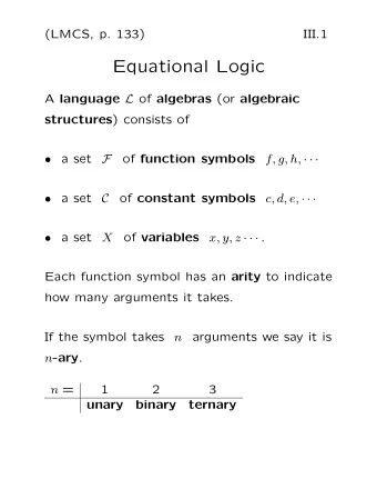 Equational Logic A language L of algebras (or algebraic structures ) consists of    a set  F of