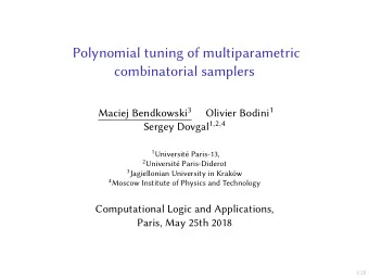 Polynomial tuning of multiparametric  combinatorial samplers Maciej Bendkowski 3 Olivier Bodini 1