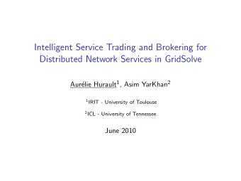 Intelligent Service Trading and Brokering for  Distributed Network Services in GridSolve elie