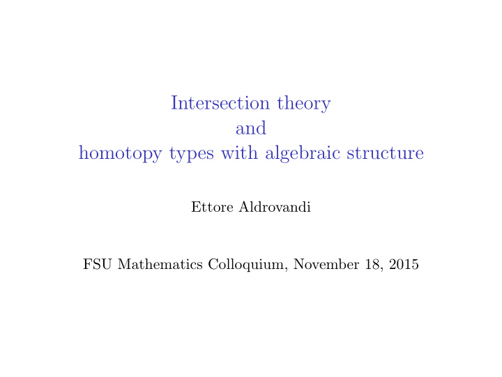 intersection theory and homotopy types with algebraic