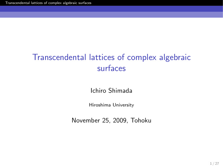 transcendental lattices of complex algebraic surfaces