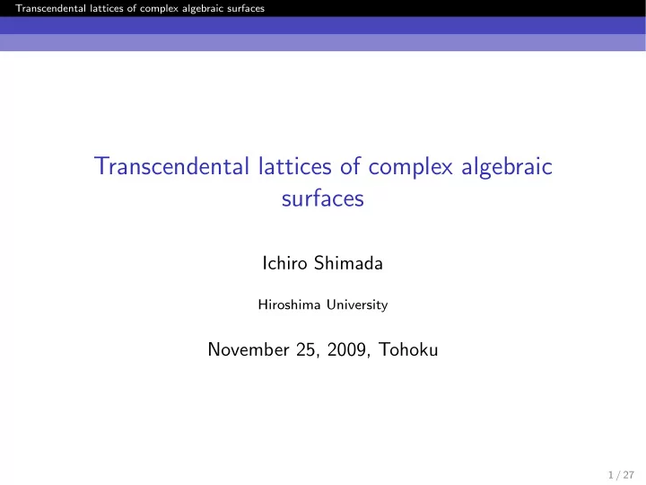transcendental lattices of complex algebraic surfaces