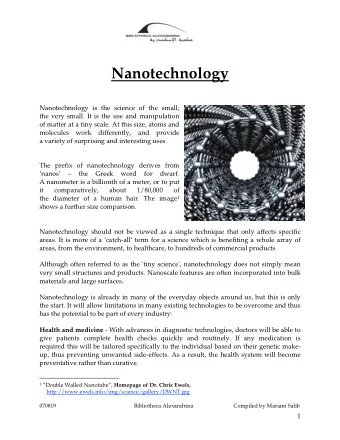 Nanotechnology  Nanotechnology is the science of the small;  the very small. It is the use and