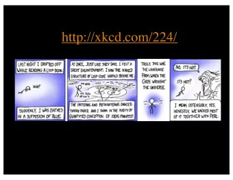 http://xkcd.com/224/ CS 152: Programming Language Paradigms  Prof. Tom Austin  San Jos State