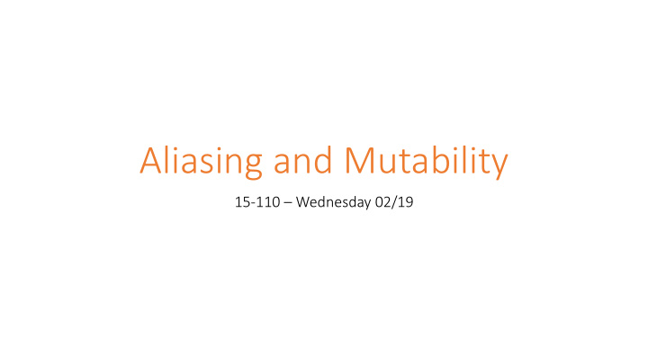 aliasing and mutability