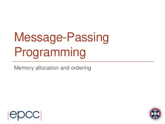 Programming  Memory allocation and ordering  Fortran array syntax  MPI derived types enable