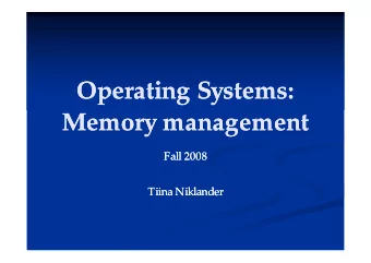 Operating Systems:  Operating Systems:  Memory management  Memory management  Fall 2008  Fall 2008
