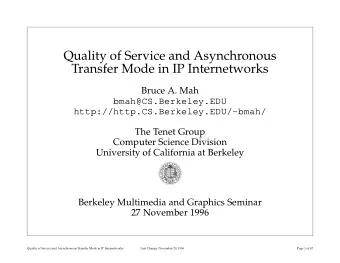 Quality of Service and Asynchronous  Transfer Mode in IP Internetworks  Bruce A. Mah