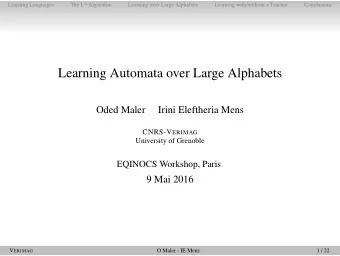Learning Automata over Large Alphabets  Oded Maler  Irini Eleftheria Mens CNRS-V ERIMAG  University