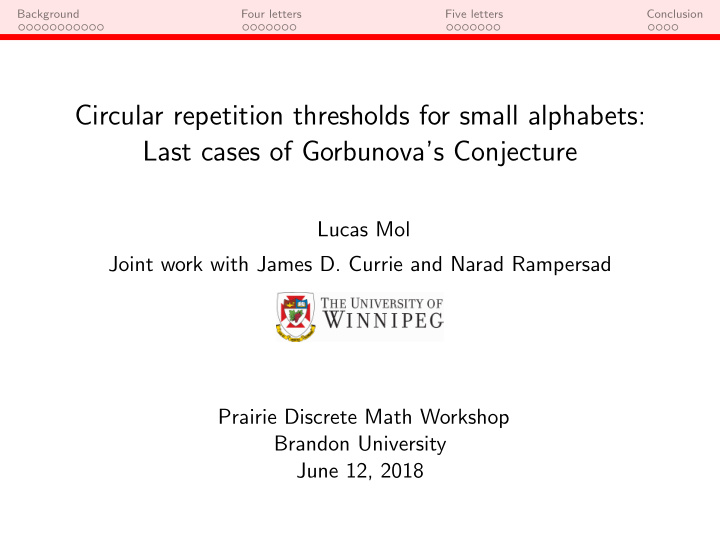 circular repetition thresholds for small alphabets last