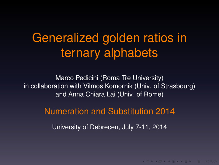 generalized golden ratios in ternary alphabets