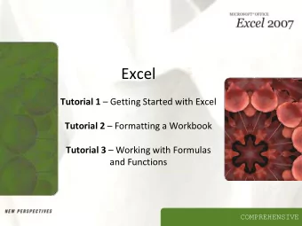 Excel Tutorial 1  Getting Started with Excel Tutorial 2  Formatting a Workbook Tutorial 3