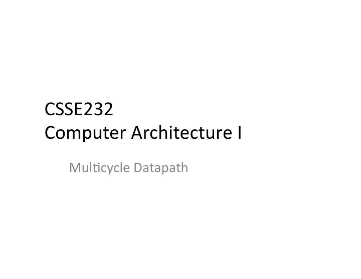 csse232 computer architecture i