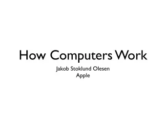 How Computers Work  Jakob Stoklund Olesen  Apple  How Computers Work  Out of order CPU pipeline