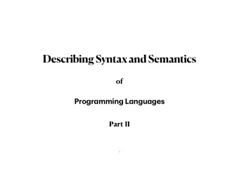 Describing Syntax and Semantics  of Progr a mming L a ngu a ges  Part II  1  Ambiguity  A grammar