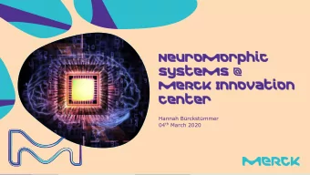 Neurom  Neuromorphic  orphic  system  systems @  s @  Me  MeRck Innovation  Innovation  Center