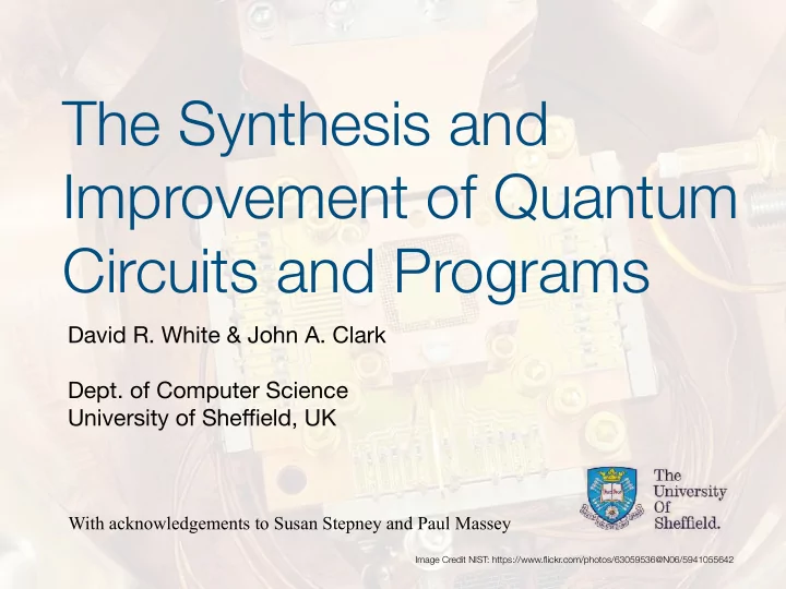 the synthesis and improvement of quantum circuits and