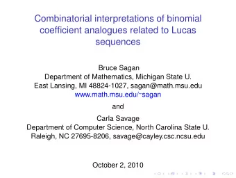 Combinatorial interpretations of binomial  coefficient analogues related to Lucas  sequences  Bruce
