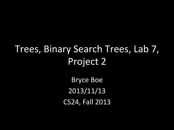 trees binary search trees lab 7 project 2
